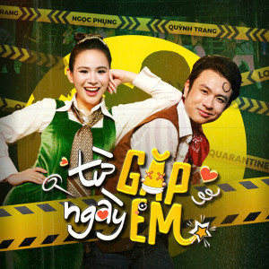 收聽Ngọc Phụng的Từ Ngày Gặp Em歌詞歌曲
