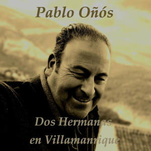 收聽Pablo Oñós的Dos Hermanas en Villamanrique歌詞歌曲