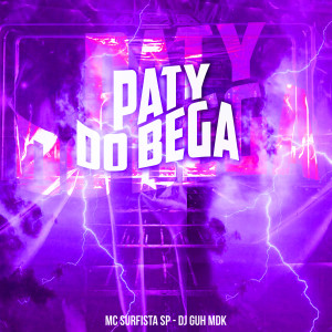 Mc Surfista Sp的專輯Paty do Bega