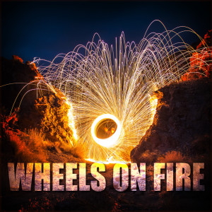 Dengarkan Wheels On Fire lagu dari Alixandrea Corvyn dengan lirik