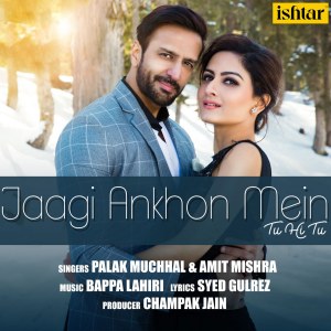 Dengarkan Jaagi Ankhon Mein Tu Hi Tu lagu dari Amit Mishra dengan lirik
