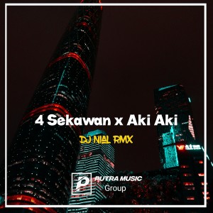 ดาวน์โหลดและฟังเพลง 4 Sekawan x Aki Aki (Remix) พร้อมเนื้อเพลงจาก Dj Nial Rmx
