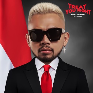 收聽Roy Ricardo的Treat You Right (feat. Eitaro)歌詞歌曲