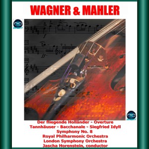 Agnes Giebel的專輯Wagner & Mahler: Der fliegende Holländer - Overture, Tannhäuser - Bacchanale, Siegfried Idyll - Symphony No. 8