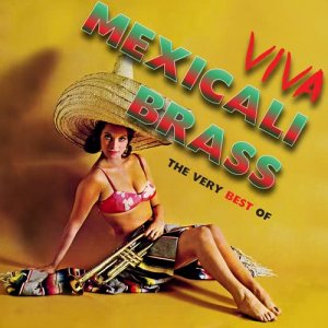 อัลบัม The Very Best Of ศิลปิน The Mexicali Brass