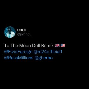ดาวน์โหลดและฟังเพลง TO THE MOON (Drill Remix|Explicit) พร้อมเนื้อเพลงจาก Jnr Choi