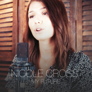 Album My Future from Nicole Cross