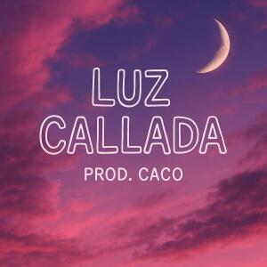 Caco的專輯Luz Callada