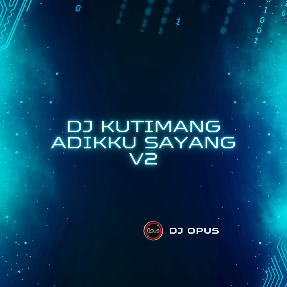 DJ Kutimang Adikku Sayang V2 (Explicit)