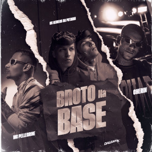 ดาวน์โหลดและฟังเพลง Broto Na Base (Explicit) พร้อมเนื้อเพลงจาก Os Gêmeos Da Putaria