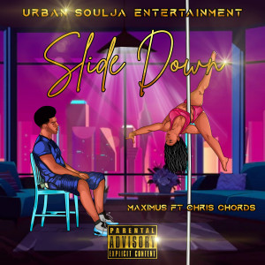 Listen to Slide Down (Explicit) song with lyrics from Maximus