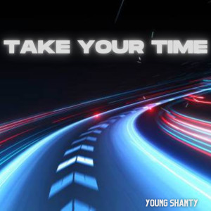 Album Take Your Time from Young Shanty