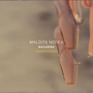 Maldita Nerea的專輯Bailarina (Versión Acústica)