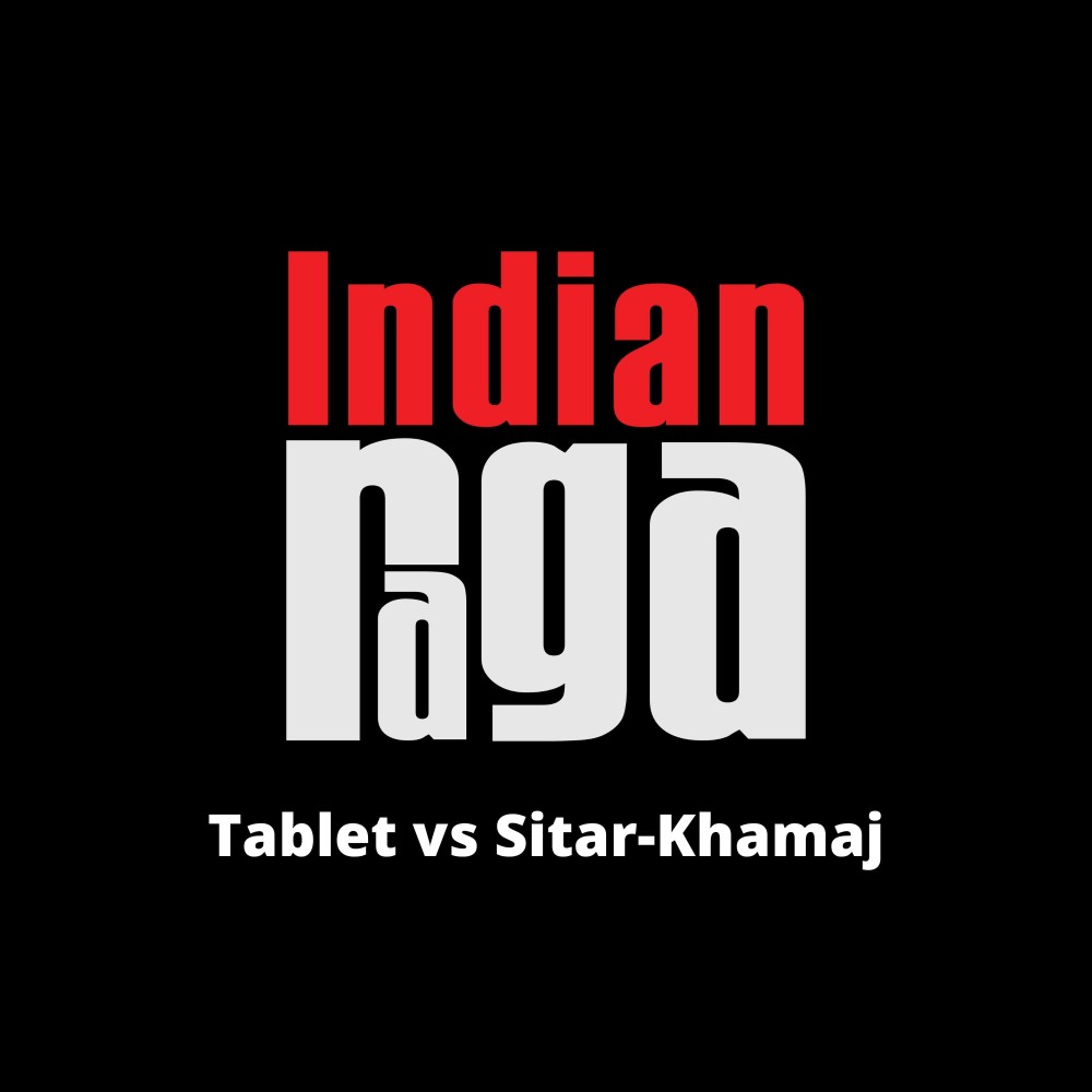Tablet vs Sitar-Khamaj