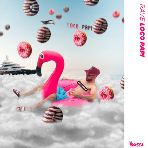 Album Rave Loco Papi (Explicit) from DJ Rossi