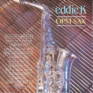 Album OPM Sax oleh Eddie K