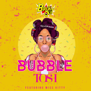 收聽Tosh Alexander的Bubble (Hot Gyal Mix|Explicit)歌詞歌曲