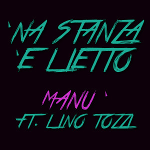 收听Manù的'Na Stanza 'E Lietto歌词歌曲