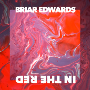 Album In the Red from Briar Edwards