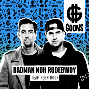 Listen to Badman Nuh Rudebwoy song with lyrics from Team Rush Hour