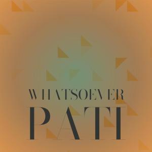 Various的专辑Whatsoever Pati