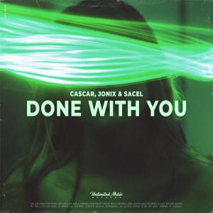 Listen to Done With You song with lyrics from Cascar