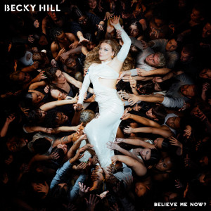 Becky Hill的專輯Believe Me Now? (Explicit)