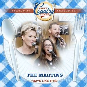The Martins的專輯Days Like This (Larry's Country Diner Season 20)