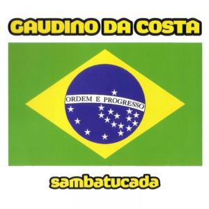 收聽Gaudino Da Costa的Sambatucada (Naif Theme Remix)歌詞歌曲