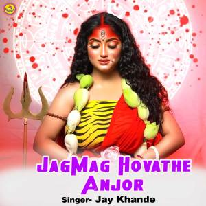 Album Jagmag Hovathe Anjor from Jay Khande