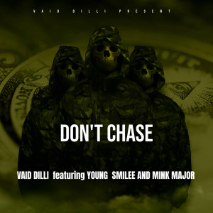 ดาวน์โหลดและฟังเพลง Don't Chase (Explicit) พร้อมเนื้อเพลงจาก Vaid Dilli