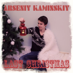Arseniy Kaminskiy的專輯Last Christmas