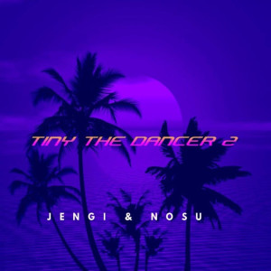 收听Jengi的Tiny the Dancer 2歌词歌曲