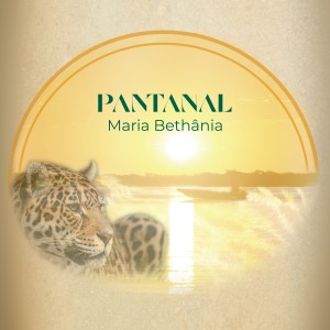Maria Bethania的專輯Pantanal