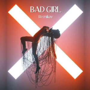 Reznikov的專輯Bad Girl