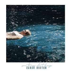 Dengarkan Some Things Don't Change lagu dari Sarah Buxton dengan lirik