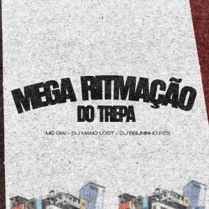 收聽Dj Bruninho Pzs的Mega Ritmação do Trepa (Explicit)歌詞歌曲