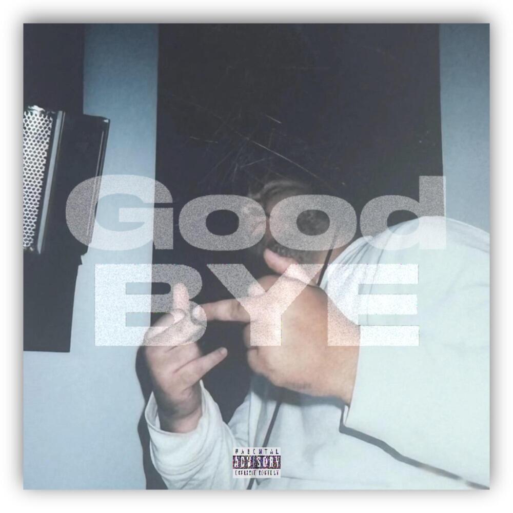 GOODBYE (Explicit)
