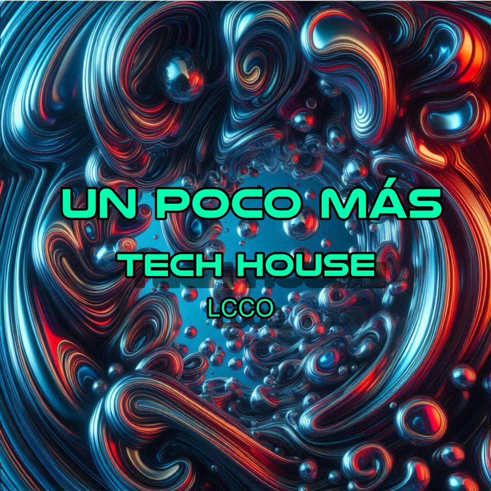 Un poco más / Tech house