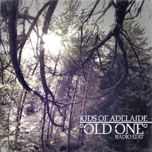 收聽Kids of Adelaide的Old One (Radio Edit)歌詞歌曲