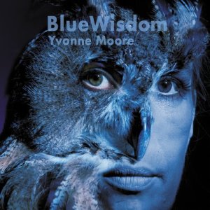 Yvonne Moore的專輯Blue Wisdom