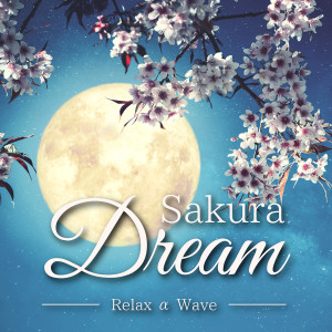 Sakura Dream dari Relax α Wave