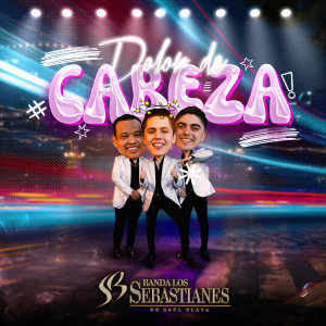 Banda Los Sebastianes De Saúl Plata的專輯Dolor De Cabeza