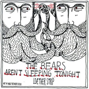 ดาวน์โหลดและฟังเพลง The Bears Aren't Sleeping Tonight(Jojo's Mix) พร้อมเนื้อเพลงจาก Leaether Strip