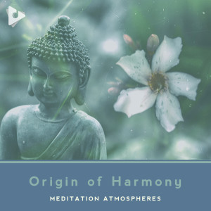 Meditation Atmospheres的專輯Origin Of Harmony