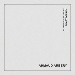 Listen to Ahmaud Arbery song with lyrics from Ryan Galloway