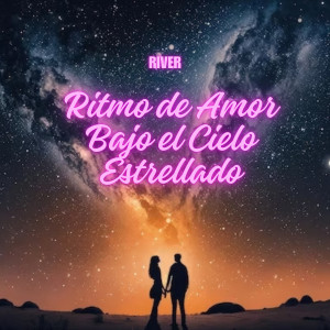 River的專輯Ritmo de Amor Bajo el Cielo Estrellado