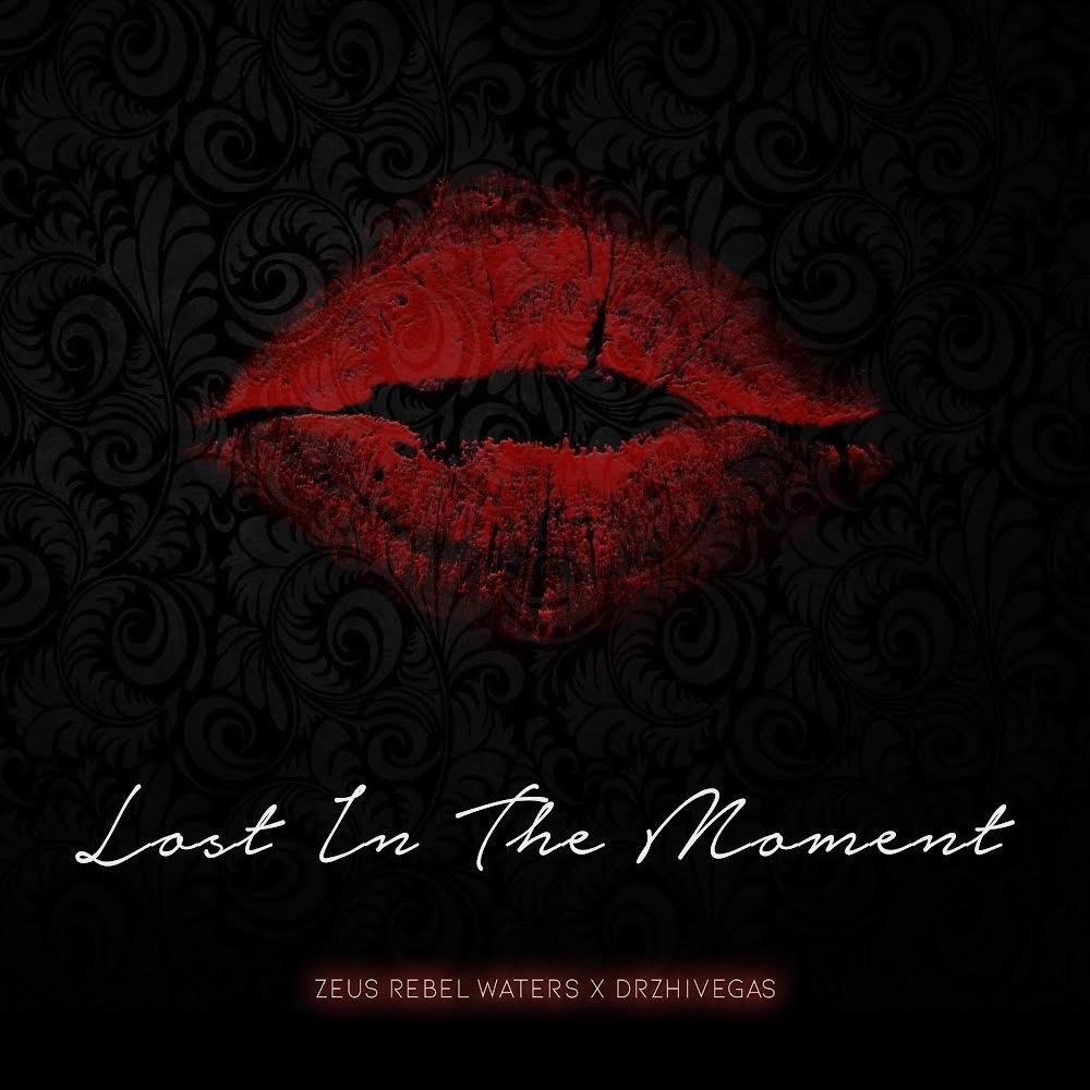 Lost In The Moment (feat. DRZHIVEGAS)