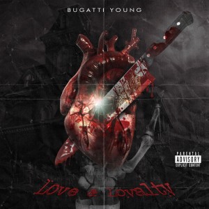 收聽Bugatti Young的Love & Loyalty (Explicit)歌詞歌曲
