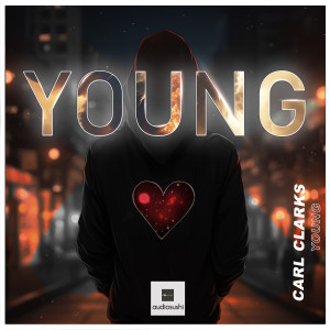 Listen to Young (Extended Mix) song with lyrics from Carl Clarks